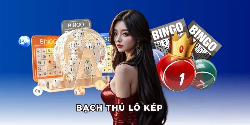 Bạch Thủ Lô Kép – Bí Quyết Chơi Hiệu Quả, Dễ Trúng 2025