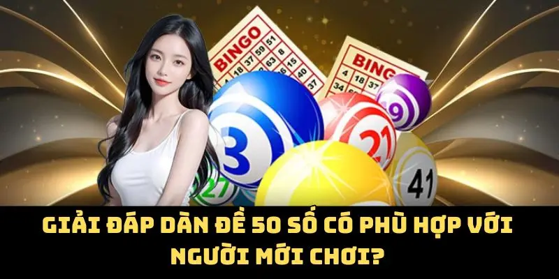 Dàn Đề 50 Số Đánh Quanh Năm - Công Thức Nuôi Đề Tại Kubet 4 Giải đáp dàn đề 50 số có phù hợp với người mới chơi?