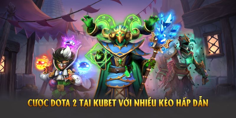 Cược DOTA 2 Tại KUBET Và Những Phương Thức Cá Cược Hấp Dẫn 2 Khám phá cược DOTA 2 tại KUBET với nhiều kèo hấp dẫn