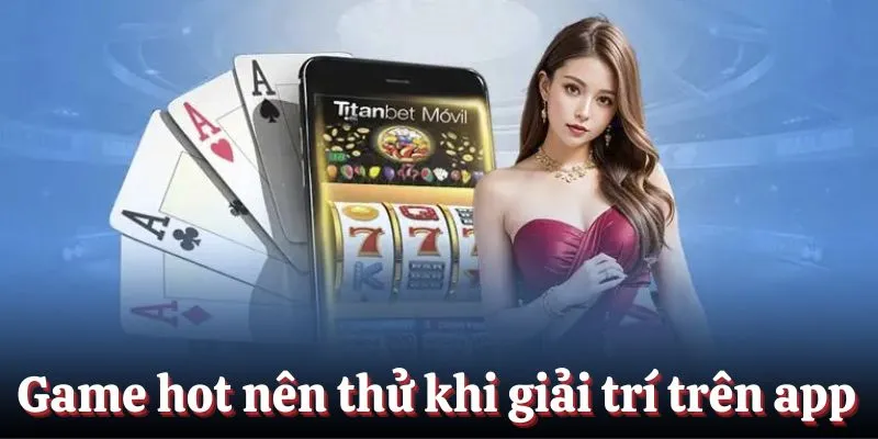 Tải Kubet - Trải Nghiệm Săn Thưởng Mọi Lúc Siêu Tiện Lợi 3 Một số game hot mà bạn nên thử khi giải trí trên app