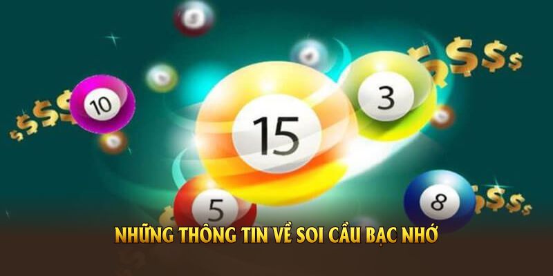 Soi Cầu Bạc Nhớ Lô Đề Và Cách Áp Dụng Hiệu Quả Nhất 2 Những thông tin về soi cầu bạc nhớ mọi người cần nắm