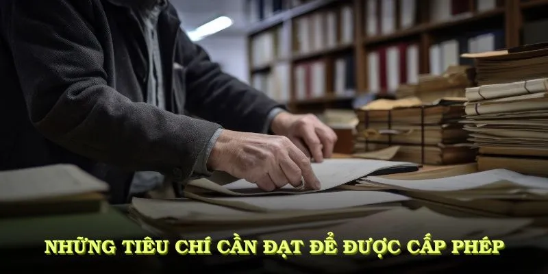Giấy Phép Hoạt Động KUBET Và Những Thông Tin Quan Trọng 3 Những tiêu chí cần đạt để được cấp phép