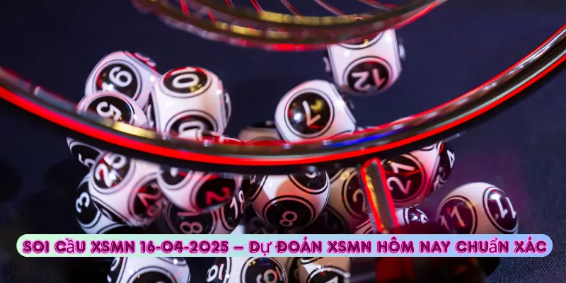 Soi Cầu XSMN 16-04-2025 – Dự Đoán XSMN Hôm Nay Chuẩn Xác