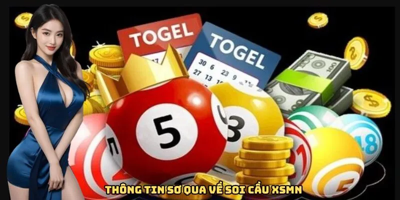 Thông tin sơ qua về soi cầu XSMN