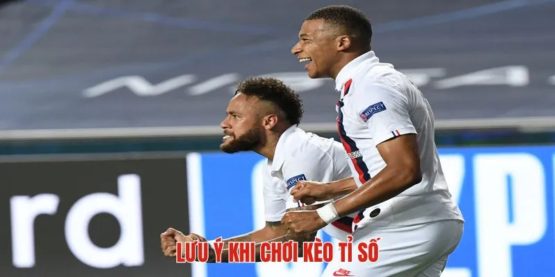 Kèo Tỉ Số Kubet - Bí Kíp Cá Độ Bóng Đá Thành Công 4 Vài chú ý quan trọng khi soi kèo tỉ số
